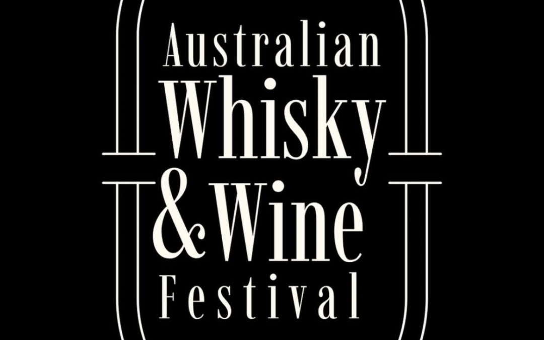 Aus Whisky and Wine Festival: Sat 22nd August